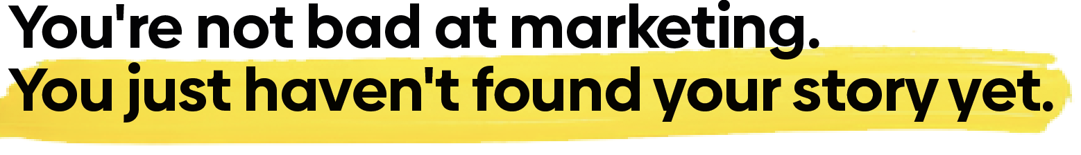 you’re not bad at marketing you’re not bad at marketing